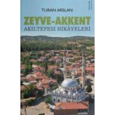 Zeyve-Akkent, Taschenbuch von Turan Arslan, Karina Kitap