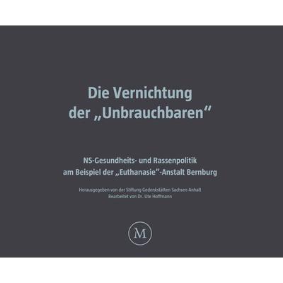 Die Vernichtung der „Unbrauchbaren“, Taschenbuch von , Metropol-Verlag, 978-3-86331-638-9
