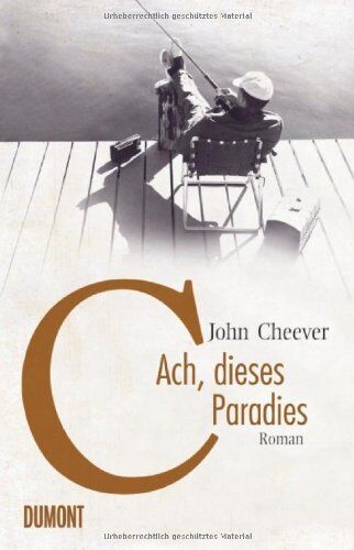 John Cheever - Ach, dieses Paradies - Preis vom 09.10.2026 07:28:09 h