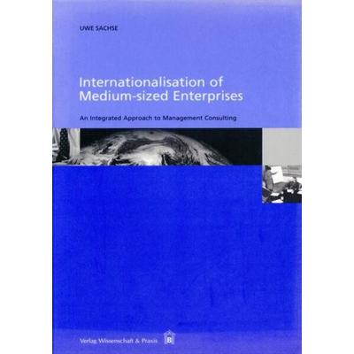 Internationalisation of Medium-sized Enterprises., Taschenbuch von Uwe Sachse, Verlag Wissenschaft & Praxis, 978-3-89673-155-5