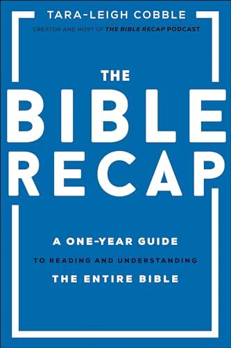 Tara-leigh Cobble - The Bible Recap: A One-Year Guide to Reading and Understanding the Entire Bible - Preis vom 09.10.2026 07:28:09 h