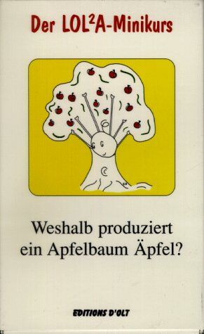 Françoise Egli - Der LOLA-Minikurs, 'Weshalb produziert ein Apfelbaum Äpfel?' - Preis vom 17.10.2026 19:25:27 h