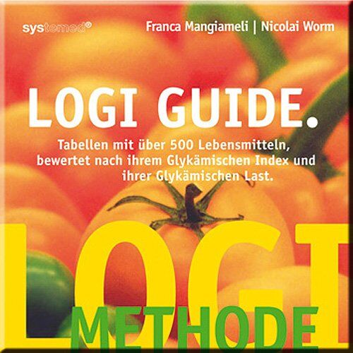 Franca Mangiameli - LOGI-Guide: Tabellen mit über 500 Lebensmitteln bewertet nach ihren Glykämischen Index und ihrer Glykämischen Last - Preis vom 02.10.2026 23:42:20 h