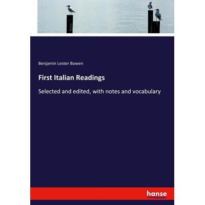 First Italian Readings, Taschenbuch von Benjamin Lester Bowen, Hansebooks, 978-3-348-11418-9