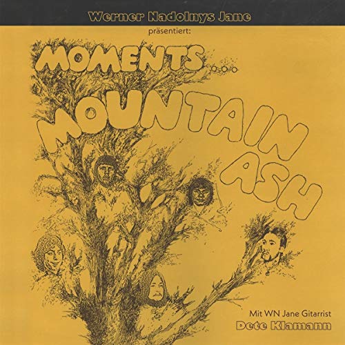 Werner Nadolnys Jane präsentiert - Mountain Ash - Moments - Preis vom 11.10.2026 15:43:13 h