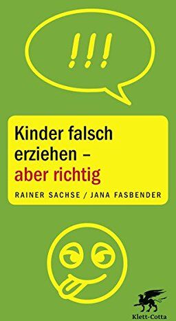 Rainer Sachse - Kinder falsch erziehen - aber richtig - Preis vom 16.10.2026 11:41:07 h