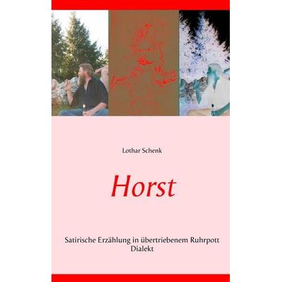Horst, Taschenbuch von Lothar Schenk, BoD – Books on Demand, 978-3-7504-3191-1