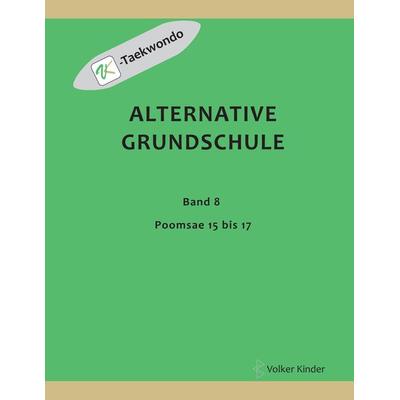 Alternative Grundschule, Band 8, Taschenbuch von Volker Kinder, Tredition, 978-3-347-91760-6