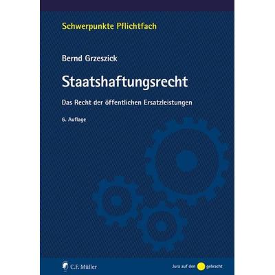Staatshaftungsrecht, Taschenbuch von Bernd Grzeszick, C.F. Müller, 978-3-8114-6437-7