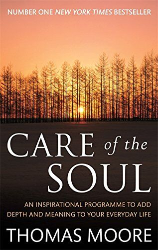 Thomas Moore - Care of the Soul: An Inspirational Programme to Add Depth and Meaning to Your Everyday Life - Preis vom 10.10.2026 11:48:34 h