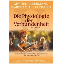 Die Physiologie der Verbundenheit, Fachbücher von Michel Ackermann, Marvin Miles Ferrante