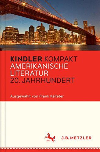Frank Kelleter - Kindler Kompakt: Amerikanische Literatur, 20. Jahrhundert - Preis vom 17.10.2026 19:25:27 h