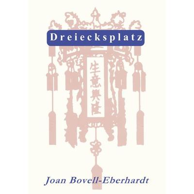 Dreiecksplatz, Taschenbuch von Joan Bovell-Eberhardt, BoD – Books on Demand, 978-3-8311-1220-3