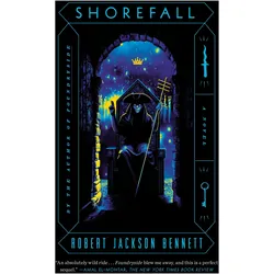 Shorefall, Belletristik von Robert Jackson Bennett