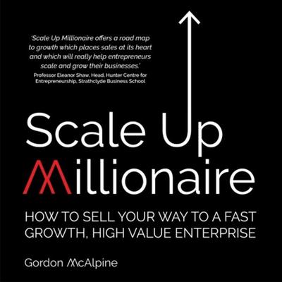 Scale Up Millionaire - Gordon McAlpine, Audio, 9781781335598