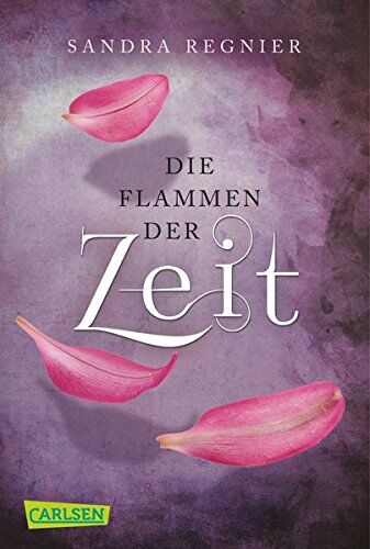 Sandra Regnier - Die Zeitlos-Trilogie, Band 3: Die Flammen der Zeit - Preis vom 13.10.2026 11:25:28 h