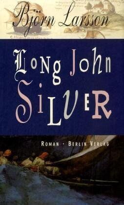 Björn Larsson - Long John Silver - Preis vom 11.10.2026 15:43:13 h