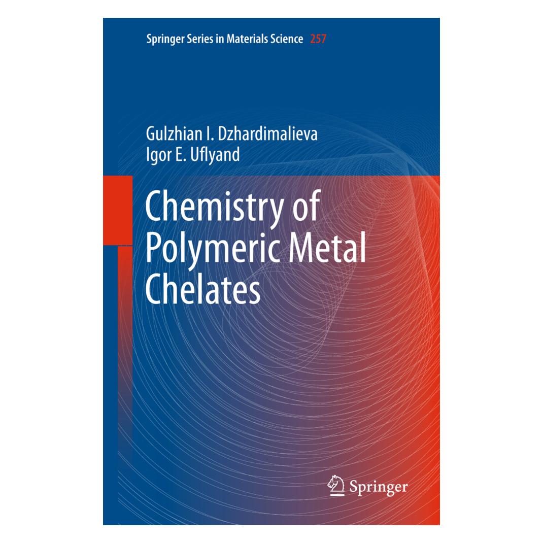 Springer Chemistry of Polymeric Metal Chelates (Englisch, Softcover, Gulzhian I. Dzhardimalieva, Igor E. Uflyand) (56049630)