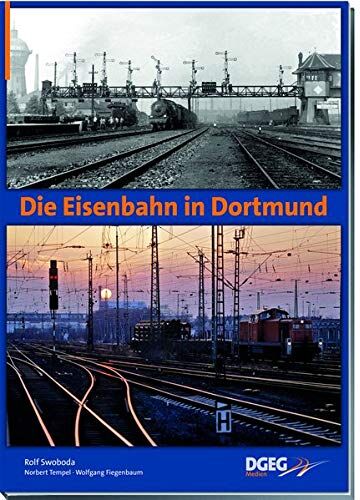 Rolf Swoboda - Die Eisenbahn in Dortmund - Preis vom 17.10.2026 19:25:27 h