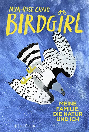 Mya-Rose Craig - Birdgirl: Meine Familie, die Natur und ich. »Gefühlvoll, ergreifend und aufschlussreich« Margaret Atwood - Preis vom 14.10.2026 23:07:16 h