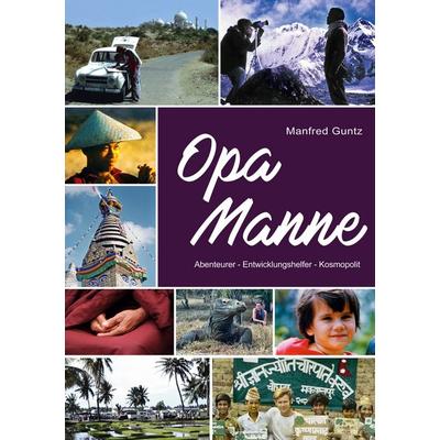 Opa Manne, Taschenbuch von Manfred Guntz, BoD – Books on Demand, 978-3-7568-4517-0