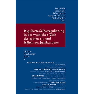 Regulierte Selbstregulierung in der westlichen Welt des späten 19. und frühen 20. Jahrhunderts, Taschenbuch von , Klostermann, Vittorio,