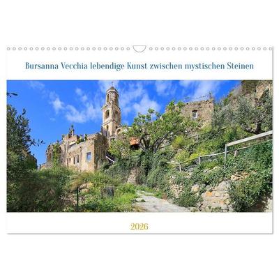 Bussana Vecchia lebendige Kunst zwischen mystischen Steinen (Wandkalender 2026 DIN A3 quer), CALVENDO Monatskalender