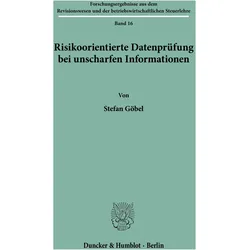 Risikoorientierte Datenprüfung bei unscharfen Informationen, Fachbücher von Stefan Göbel