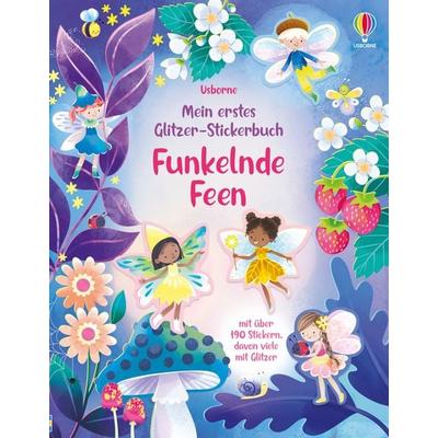 Mein erstes Glitzer-Stickerbuch: Funkelnde Feen, Taschenbuch von , Usborne, 978-1-03-570354-8