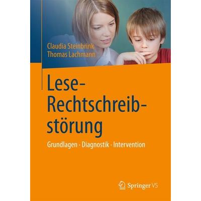 Lese-Rechtschreibstörung, Taschenbuch von Claudia Steinbrink,Thomas Lachmann, Springer Berlin, 978-3-642-41841-9