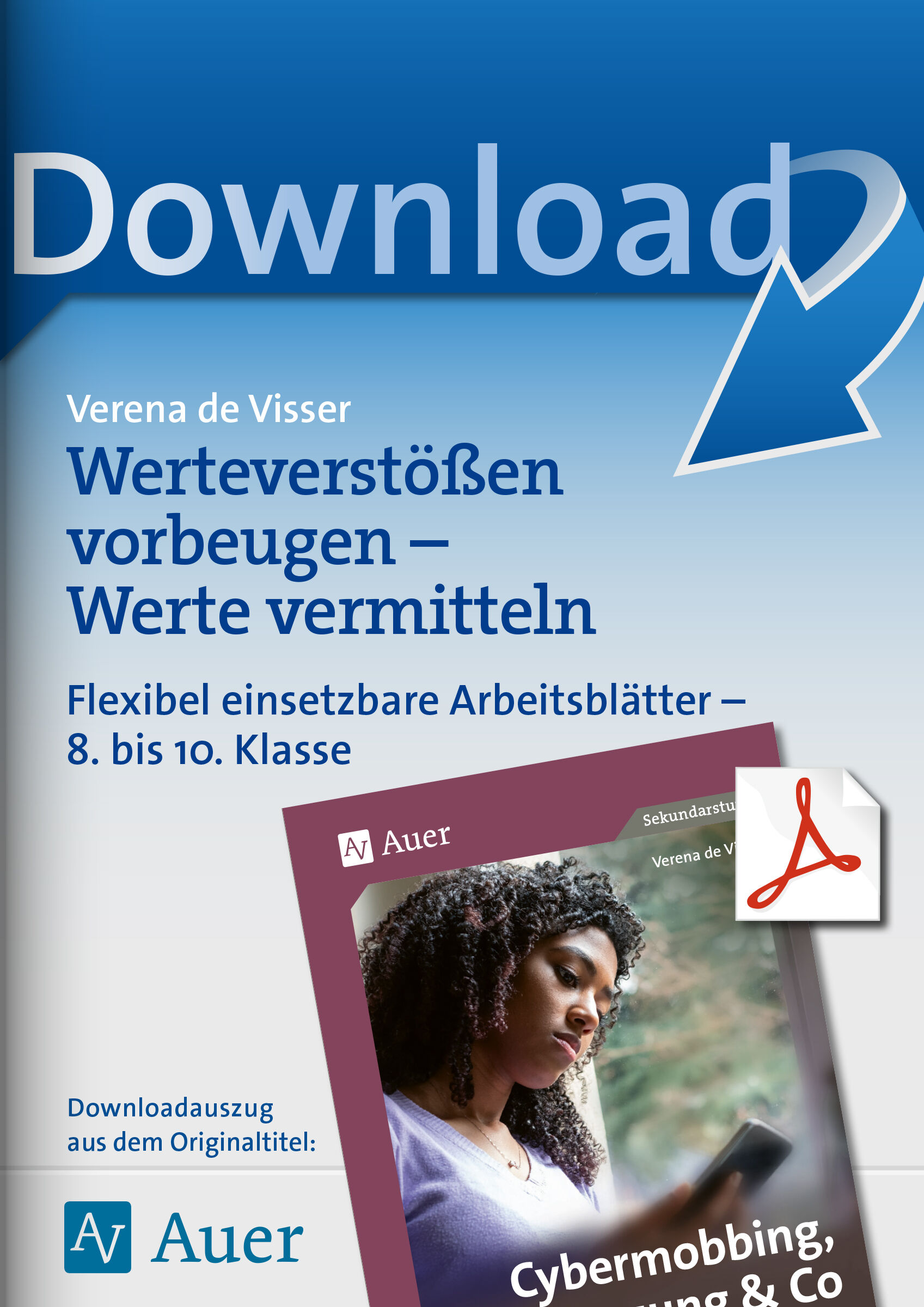 Auer Verlag Werteverstößen vorbeugen - Werte vermitteln: Flexibel einsetzbare Arbeitsblätter  - 8. bis 10. Klasse