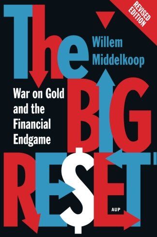 Willem Middelkoop - The Big Reset Revised Edition: War on Gold and the Financial Endgame - Preis vom 09.10.2026 07:28:09 h