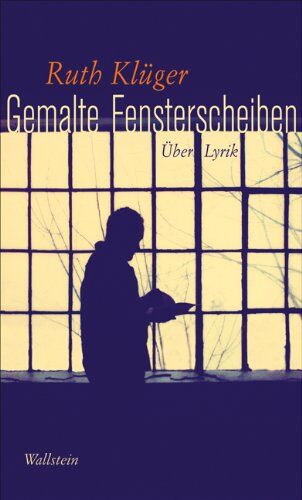 Ruth Klüger - Gemalte Fensterscheiben. Über Lyrik - Preis vom 30.09.2026 22:30:23 h