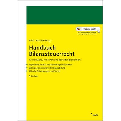 Handbuch Bilanzsteuerrecht, Set von Dirk Bongaerts,Ulrich Prinz,Hans-Joachim Kanzler,Jens Schäperclaus,Jan Christoph Schumann, Nwb Verlag,