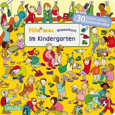Hör mal (Soundbuch): Wimmelbuch: Im Kindergarten, Gebundene Ausgabe von Julia Hofmann, Carlsen, 978-3-551-25185-5