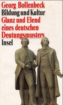 Georg Bollenbeck - Bildung und Kultur: Glanz und Elend eines deutschen Deutungsmusters - Preis vom 11.10.2026 03:10:56 h