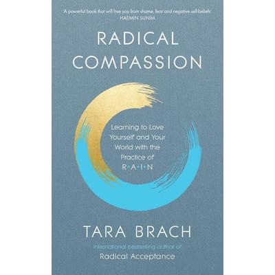 Radical Compassion, Taschenbuch von Tara Brach, Vermilion, 978-1-84604-566-0