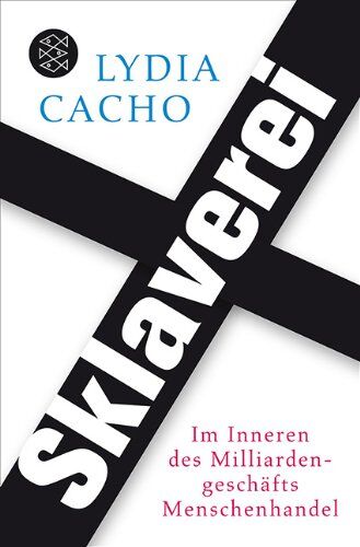 Lydia Cacho - Sklaverei: Im Inneren des Milliardengeschäfts Menschenhandel - Preis vom 30.09.2026 09:01:18 h