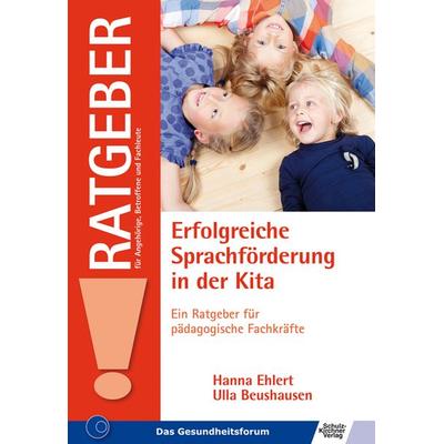 Erfolgreiche Sprachförderung in der Kita, Taschenbuch von Ulla Beushausen,Hanna Ehlert, Schulz-Kirchner, 978-3-8248-1177-9
