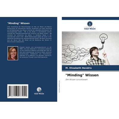 'Minding' Wissen, Taschenbuch von M. Elizabeth Hendrix, Verlag Unser Wissen, 978-620-3-23394-0