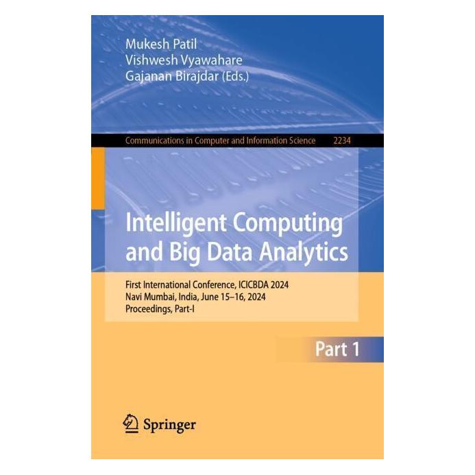 Springer Intelligent Computing and Big Data Analytics (Englisch, Softcover, Birajdar, Gajanan, Mukesh Patil, Vishwesh, Vyawahare) (53144818)