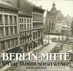 Jürgen Grothe - Berlin-Mitte um die Jahrhundertwende - Preis vom 09.10.2026 07:28:09 h