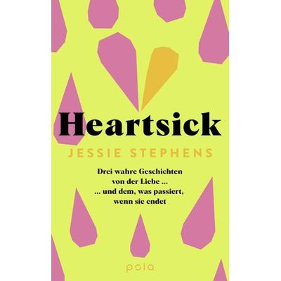 Heartsick, Gebundene Ausgabe von Jessie Stephens, Pola, 978-3-7596-0022-6