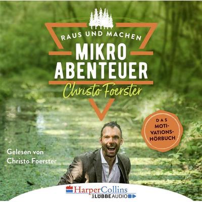 Mikroabenteuer - Das Motivationsbuch - Christo Foerster, Audio, 9783961091874