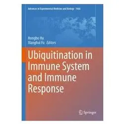 Ubiquitination in Immune System and Immune Response, Fachbücher von Hongbo Hu, Xianghui Fu