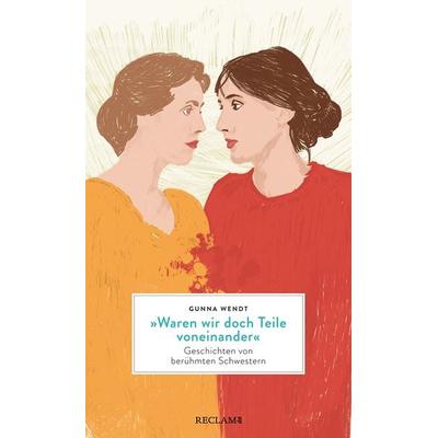 »Waren wir doch Teile voneinander«, Gebundene Ausgabe von Gunna Wendt, Reclam, Philipp, 978-3-15-011381-3