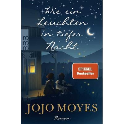 Wie ein Leuchten in tiefer Nacht, Taschenbuch von Jojo Moyes, Rowohlt Taschenbuch