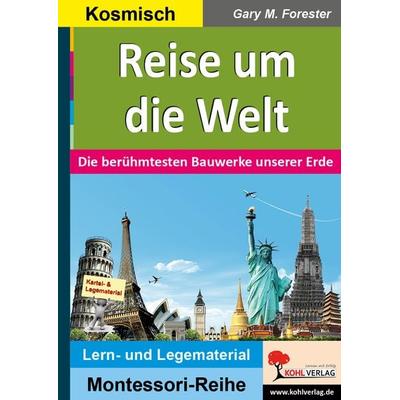 Reise um die Welt, Taschenbuch von Gary M. Forester, KOHL VERLAG Der Verlag mit dem Baum, 978-3-96040-443-9