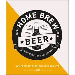 Home Brew Beer, Ratgeber von Greg Hughes