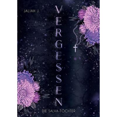VERGESSEN: Eine fesselnde Mafia Romanze, Taschenbuch von Jaliah J., BoD – Books on Demand, 978-3-8192-7768-9